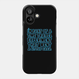 Quantum Leap Time Travel Caca - Eye Voodoo Phone Case