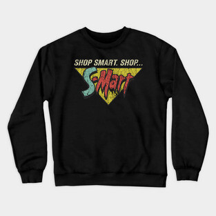 Shop Smart. Shop S-Mart! Crewneck Sweatshirt