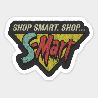 Shop Smart. Shop S-Mart! Sticker