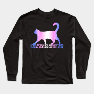Trans Rights Meow And Furever Long Sleeve T-Shirt