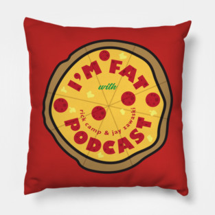 I'm Fat Podcast Pizza Logo Pillow