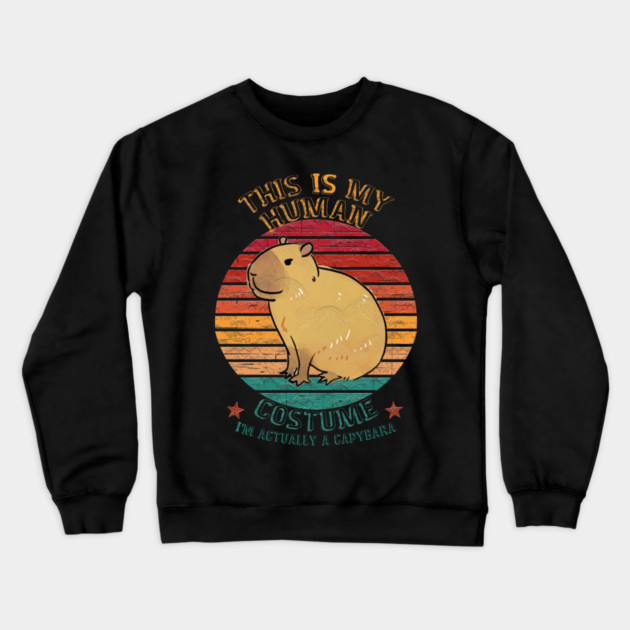 This is my human costume. I'm actually a Capybara Crewneck Sweatshirt by Db Printed
