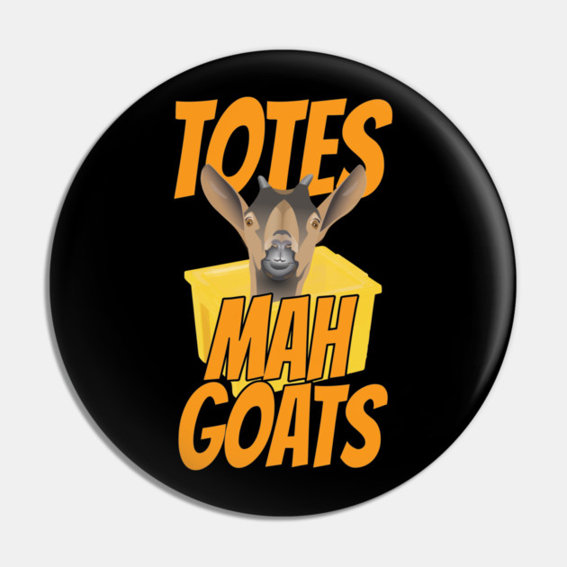 Totes Mah Goats Pin by belownormal