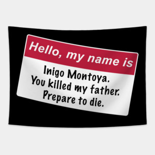 Inigo Montoya Name Tag Tapestry