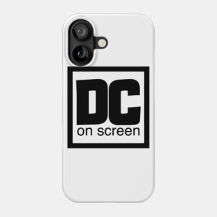 DC on SCREEN Logo Black Border Phone Case