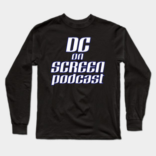 DC on SCREEN Podcast Classic Logo Long Sleeve T-Shirt