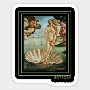 Botticelli's Birth of Venus is NOT PORN Sticker