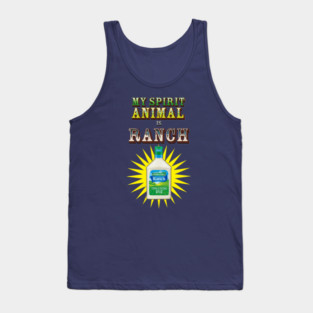 My spirit animal is Ranch Tank Top
