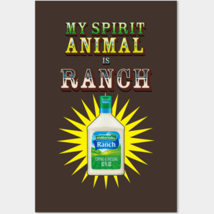 My spirit animal is Ranch Posters and Art