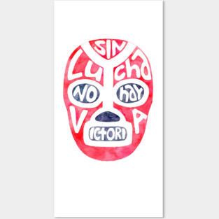 Sin Lucha No Hay Victoria ! Posters and Art