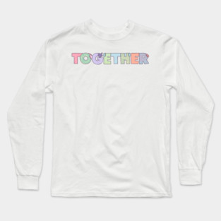 TOGETHER Long Sleeve T-Shirt