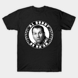 Al Bundy - No ma'am (flames) T-Shirt