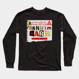 Ransomware Infection Long Sleeve T-Shirt