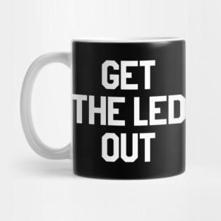 Get The Led Out (as seen on Norman Reedus, Ride) Mug