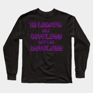 Dopeless Long Sleeve T-Shirt