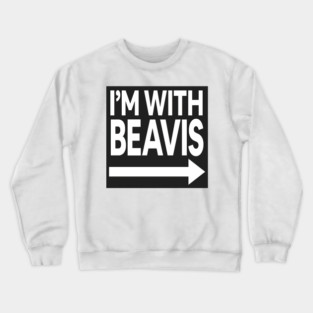 I'm With Beavis Crewneck Sweatshirt