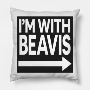 I'm With Beavis Pillow