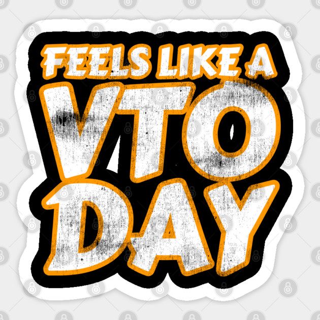Feels Like a VTO Day Sticker by belownormal