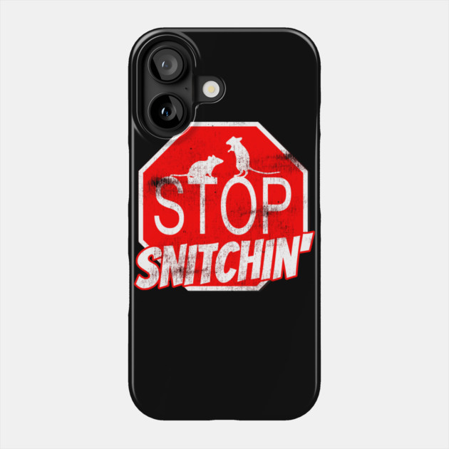 Stop Snitchin Phone Case by belownormal