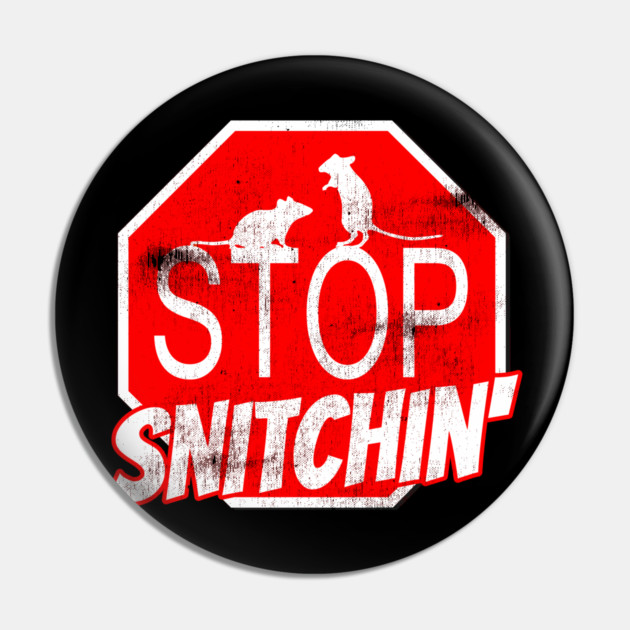 Stop Snitchin Pin by belownormal