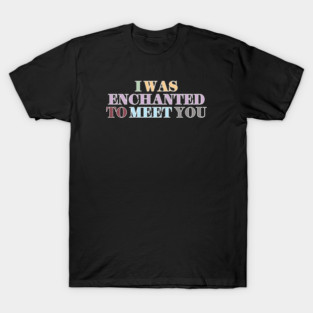 Enchanted T-Shirt