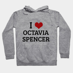 I Heart Octavia Spencer Hoodie