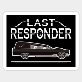 Last Responder Mortuary Hearse Driver Sticker