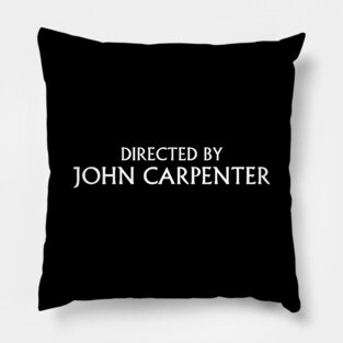 Directed By John Carpenter Pillow