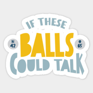 Funny BINGO If These Balls Could Talk Sticker