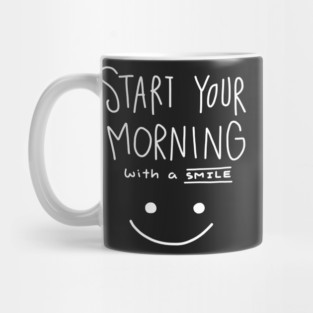 Start Your Morning with A Smile Mug