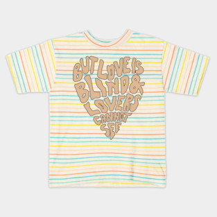 But Love Is Blind & Lovers Cannot See Vintage Retro Kids T-Shirt