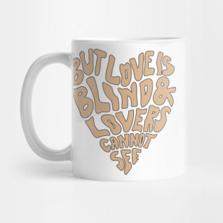 But Love Is Blind & Lovers Cannot See Vintage Retro Mug