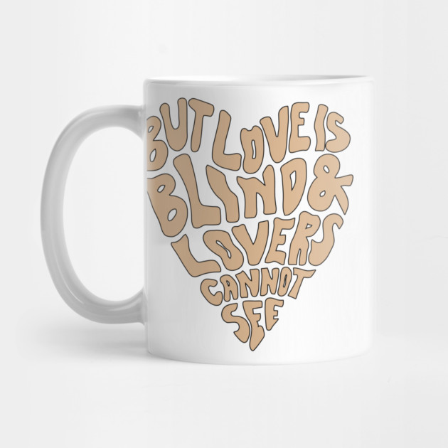 But Love Is Blind & Lovers Cannot See Vintage Retro by Darksavage