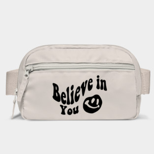 Believe in You - Smile face Bag