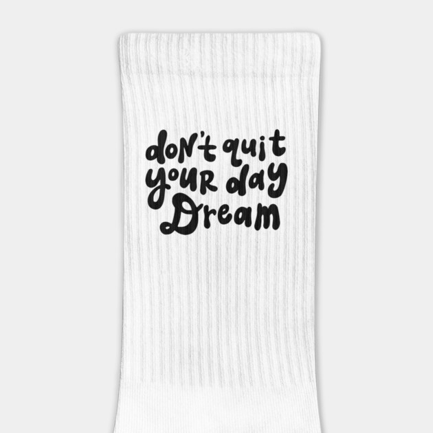 Don't Quit Your Day Dream - Black and White by Darksavage