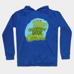 Procrastinator Gator Hoodie