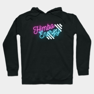 Himbo Energy Hoodie