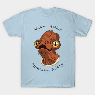 Admiral Ackbar Appreciation Society T-Shirt