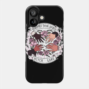 support your local witch gang [wht on blk] Phone Case