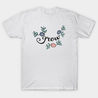Grow Whimsical Flowers T-Shirt