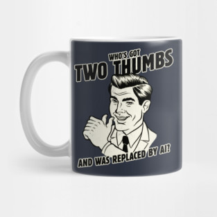 Who's Got Two Thumbs? Mug