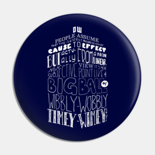 Wibbly Wobbly, Timey Wimey Pin