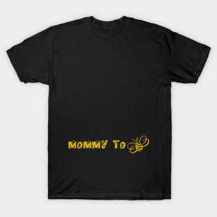 Mommy to bee T-Shirt