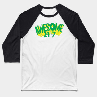 Awesome 24/7 Baseball T-Shirt