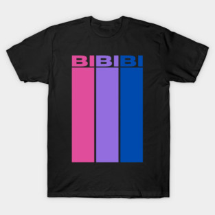 Bi Bi Bi T-Shirt