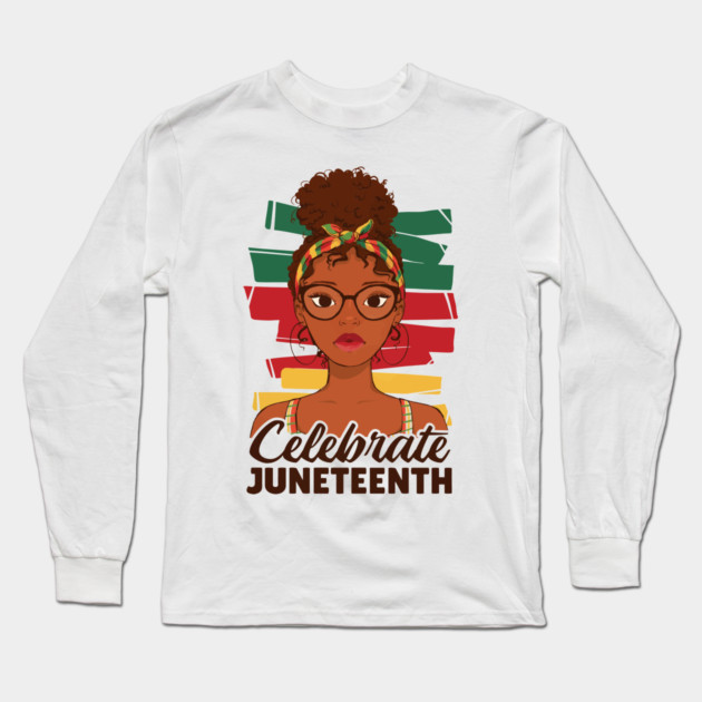 Celebrate Juneteenth young afro woman quote, Juneteenth Afro Woman Long Sleeve T-Shirt by Darksavage