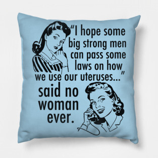 Pro Choice Feminist Quote Cartoon Pillow