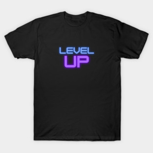Level UP T-Shirt