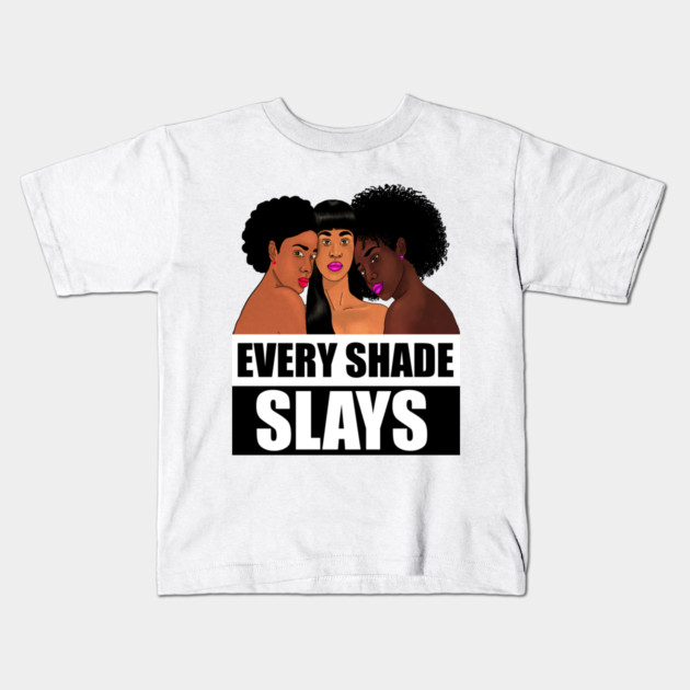 Every Shade Slays Melanin, Afro Black Pride Kids T-Shirt by logiamerch