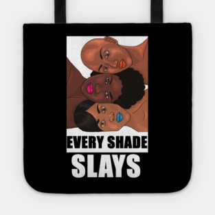 Every Shade Slays Melanin, Afro Black Pride Tote